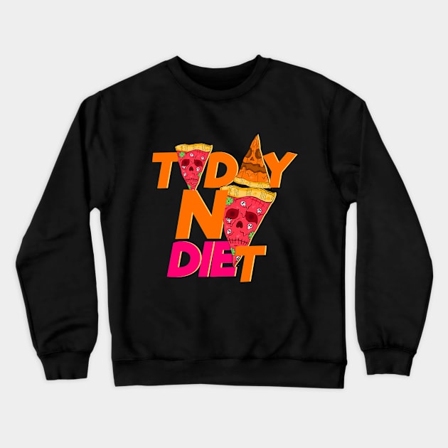 Today no diet Crewneck Sweatshirt by onora